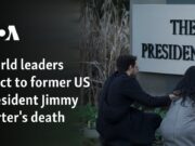 Los líderes mundiales reaccionan ante la muerte del expresidente estadounidense Jimmy Carter
