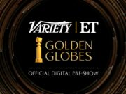 Variety y Entertainment Tonight presentan el pre-show de la alfombra roja de los Globos de Oro