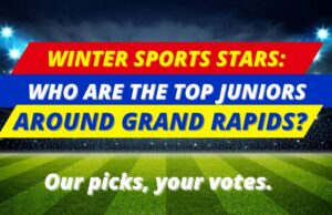 Estrellas deportivas de invierno: ¿Quiénes son los mejores juniors alrededor de Grand Rapids? Nuestras elecciones, tus votos