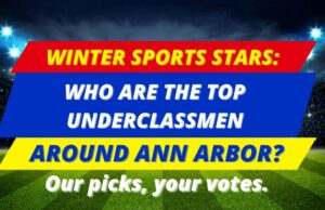 Estrellas deportivas de invierno: ¿Quiénes son los mejores estudiantes de primer año alrededor de Ann Arbor? Nuestras elecciones, tus votos