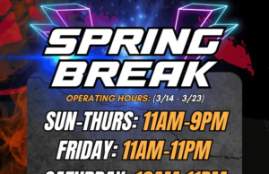 Spring Break = ¡Diversión completa! Ruta 7 Karting & Entertainment Características Especiales Horas extendidas
