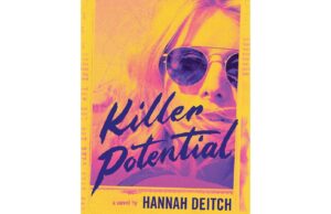 Revisión del libro: Hannah Deitch ofrece emociones sinuosas con la novela debut, 'Potencial asesino'