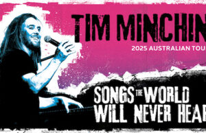 Tim Minchin · 'Canciones El mundo nunca escuchará' 2025 Tour australiana!