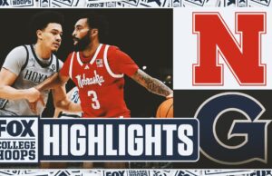 Nebraska Cornhuskers vs. Georgetown Hoyas The Crown Highlights | CBB en Fox